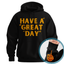 "Have a Great Day"™ Hidden Finger Hoodie