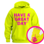"Have a Great Day"™ Hidden Finger Hoodie