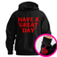 "Have a Great Day"™ Hidden Finger Hoodie