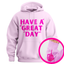 "Have a Great Day"™ Hidden Finger Hoodie