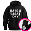 "Have a Great Day"™ Hidden Finger Hoodie