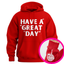 "Have a Great Day"™ Hidden Finger Hoodie