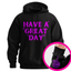 "Have a Great Day"™ Hidden Finger Hoodie