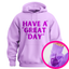 "Have a Great Day"™ Hidden Finger Hoodie
